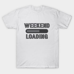 Funny Weekend Loading T-Shirt